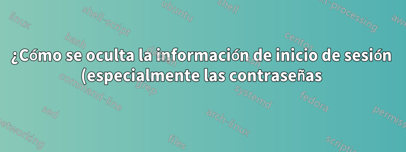 ¿Cómo se oculta la información de inicio de sesión (especialmente las contraseñas) en el archivo de inicio .emacs?