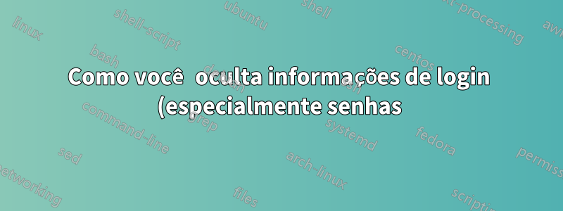 Como você oculta informações de login (especialmente senhas) no arquivo de inicialização .emacs?