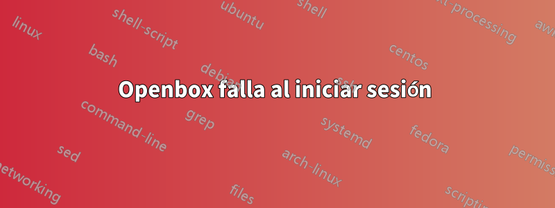 Openbox falla al iniciar sesión