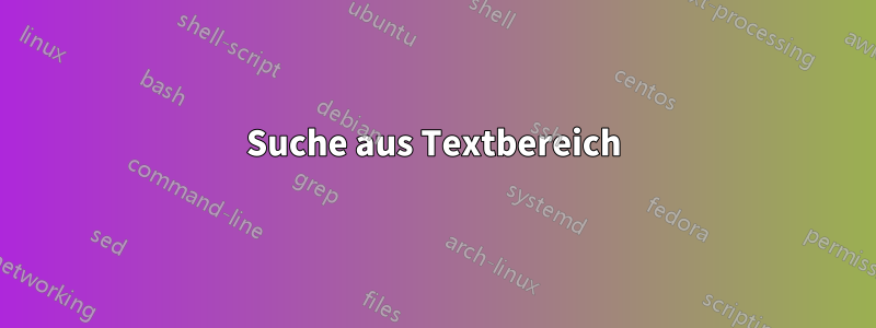 Suche aus Textbereich