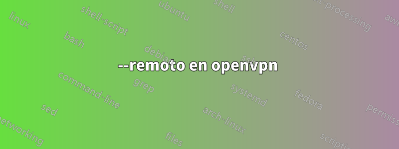 --remoto en openvpn