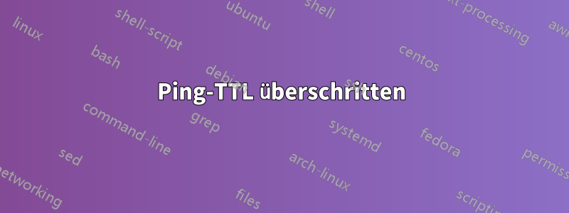 Ping-TTL überschritten