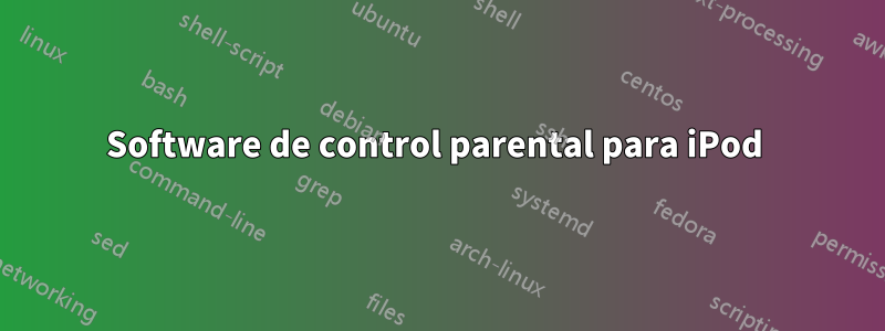 Software de control parental para iPod 