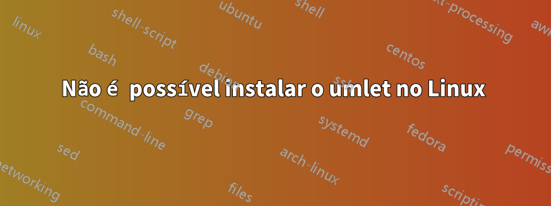 Não é possível instalar o umlet no Linux