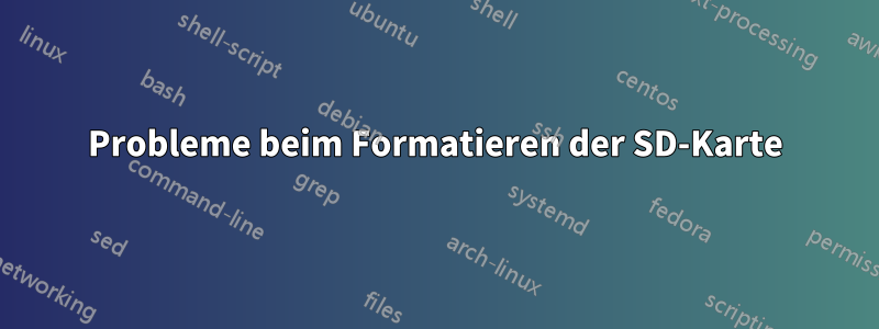 Probleme beim Formatieren der SD-Karte