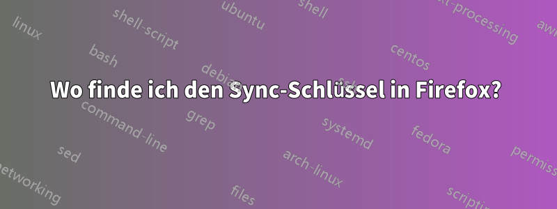 Wo finde ich den Sync-Schlüssel in Firefox?