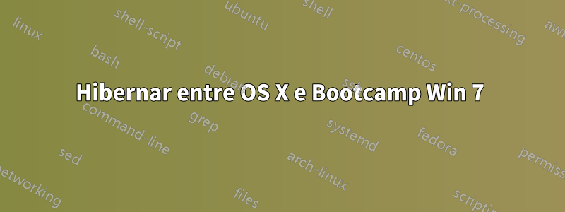 Hibernar entre OS X e Bootcamp Win 7