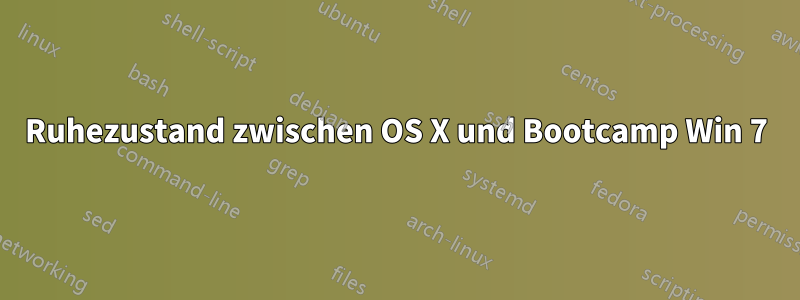 Ruhezustand zwischen OS X und Bootcamp Win 7