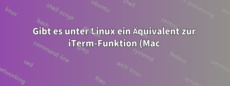 Gibt es unter Linux ein Äquivalent zur iTerm-Funktion (Mac), mit der Befehle an mehrere Registerkarten gesendet werden können?