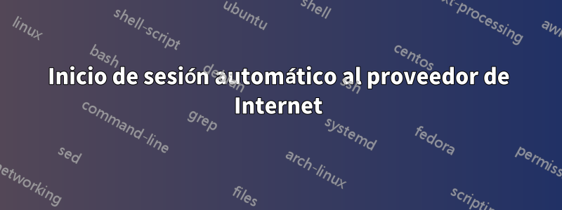 Inicio de sesión automático al proveedor de Internet