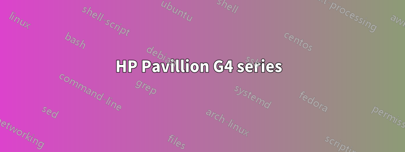 HP Pavillion G4 series 