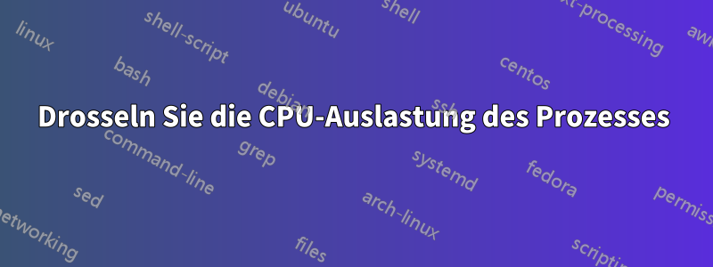 Drosseln Sie die CPU-Auslastung des Prozesses