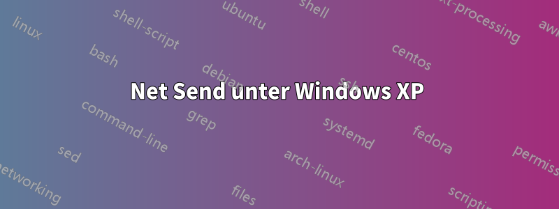 Net Send unter Windows XP