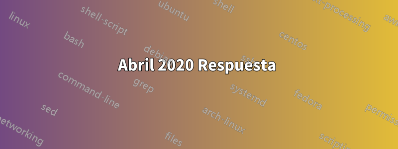 Abril 2020 Respuesta