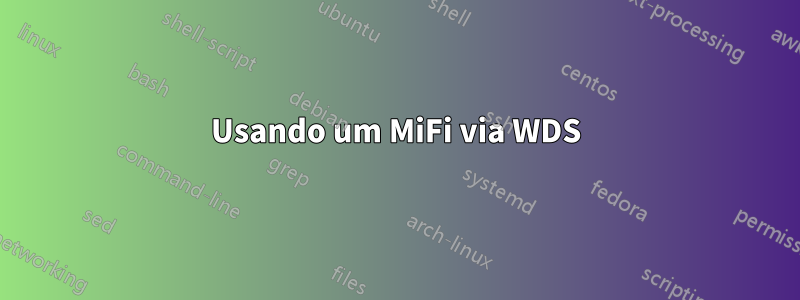 Usando um MiFi via WDS