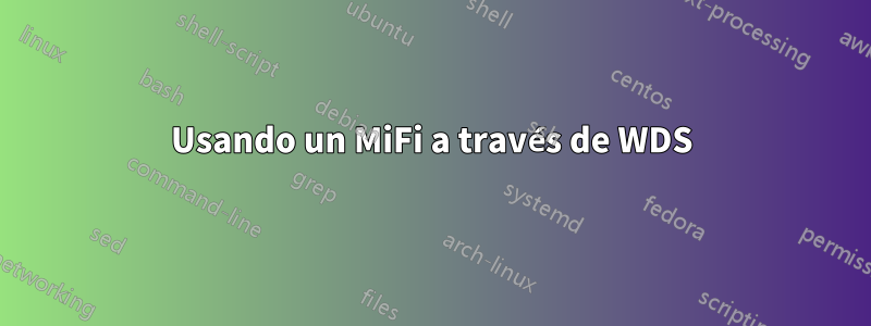 Usando un MiFi a través de WDS