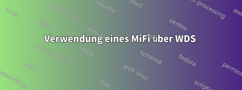 Verwendung eines MiFi über WDS
