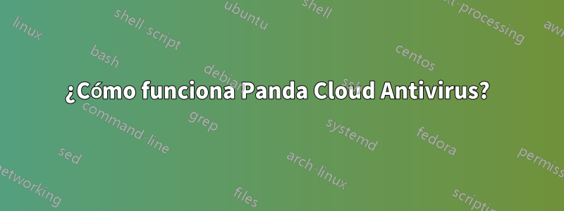 ¿Cómo funciona Panda Cloud Antivirus? 