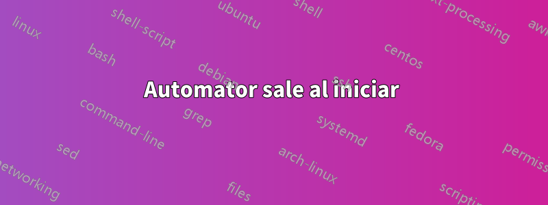 Automator sale al iniciar