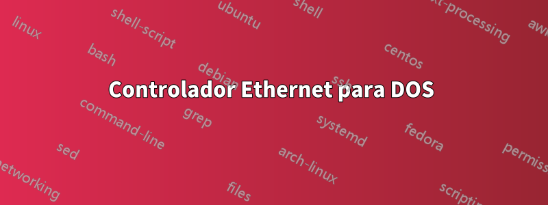 Controlador Ethernet para DOS