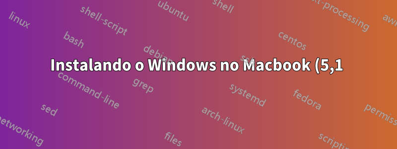 Instalando o Windows no Macbook (5,1) devo usar 32 ou 64 bits?
