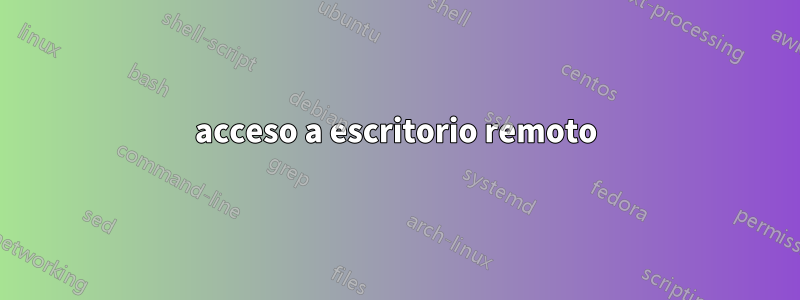 acceso a escritorio remoto
