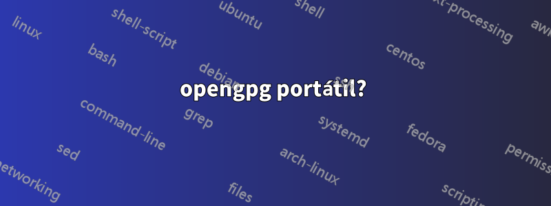 opengpg portátil?