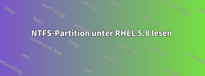 NTFS-Partition unter RHEL 5.8 lesen
