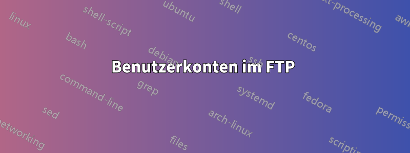 Benutzerkonten im FTP