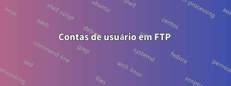 Contas de usuário em FTP