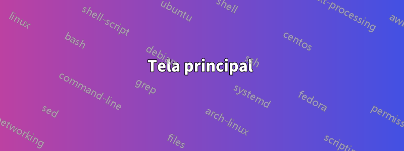 Tela principal