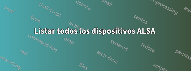 Listar todos los dispositivos ALSA