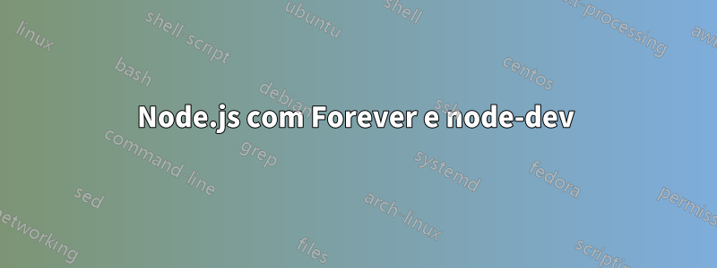 Node.js com Forever e node-dev