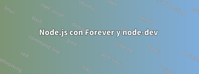 Node.js con Forever y node-dev