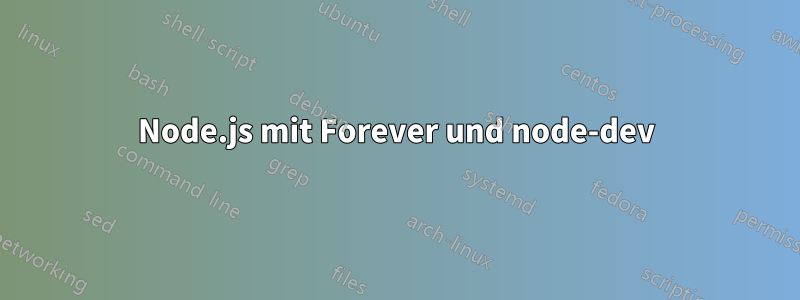 Node.js mit Forever und node-dev