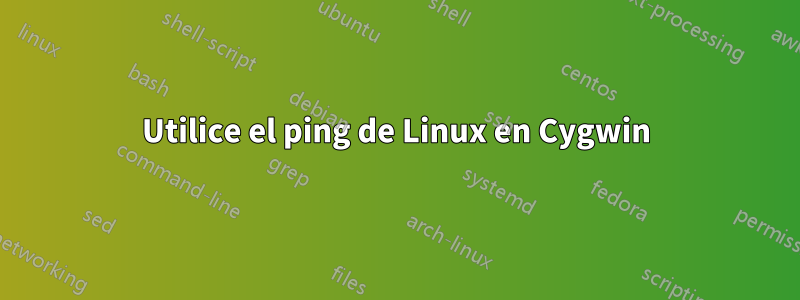 Utilice el ping de Linux en Cygwin