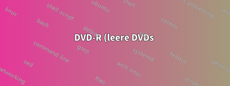DVD-R (leere DVDs) kann nicht beschrieben werden