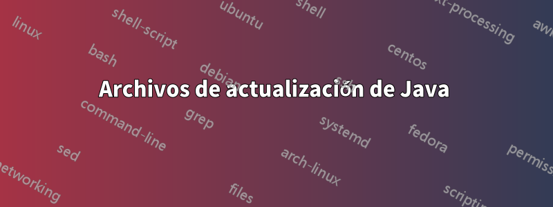 Archivos de actualización de Java