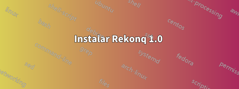 Instalar Rekonq 1.0