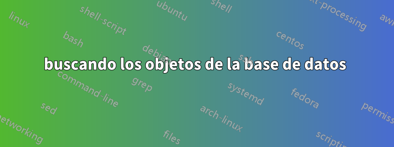 buscando los objetos de la base de datos