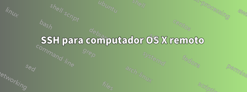 SSH para computador OS X remoto