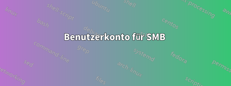 Benutzerkonto für SMB