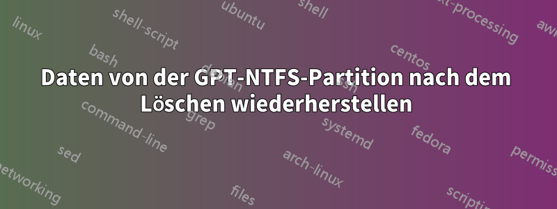 Daten von der GPT-NTFS-Partition nach dem Löschen wiederherstellen