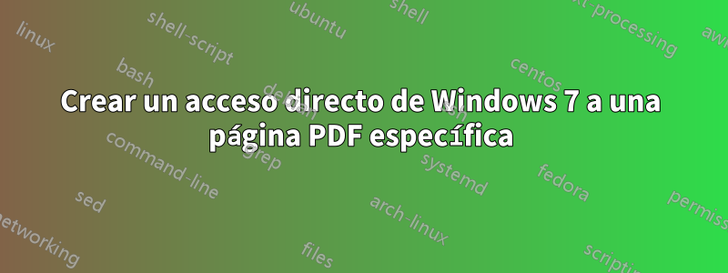 Crear un acceso directo de Windows 7 a una página PDF específica