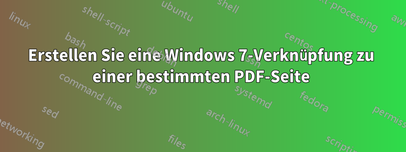 Erstellen Sie eine Windows 7-Verknüpfung zu einer bestimmten PDF-Seite