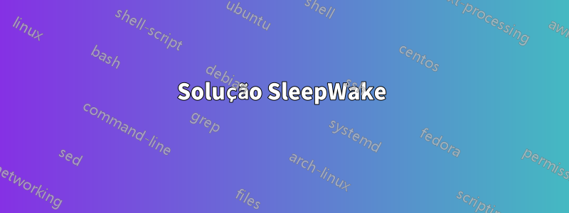 Solução SleepWake