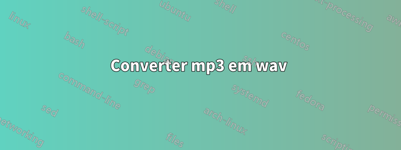 Converter mp3 em wav