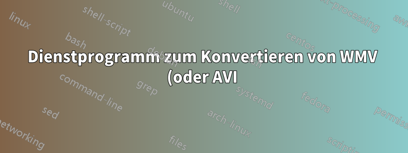Dienstprogramm zum Konvertieren von WMV (oder AVI) in animiertes GIF