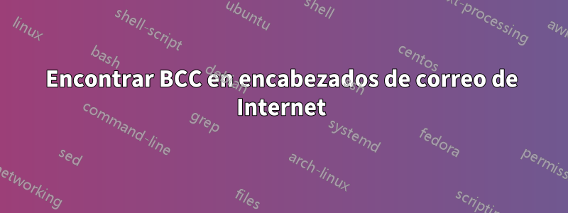 Encontrar BCC en encabezados de correo de Internet