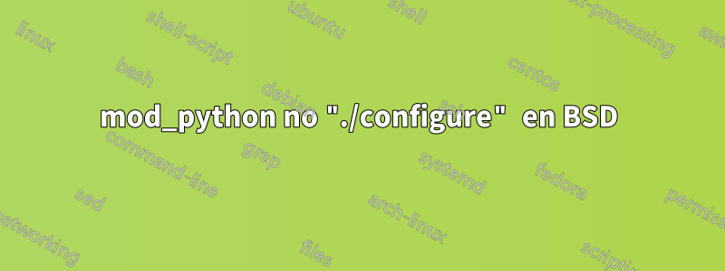 mod_python no "./configure" en BSD